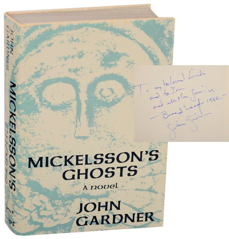 Item #154242 Mickelsson's Ghosts (Signed Association Copy). John GARDNER.
