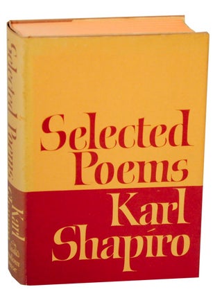 Item #154249 Selected Poems. Karl SHAPIRO