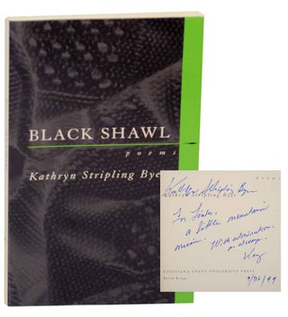 Item #154266 Black Shawl: Poems (Signed First Edition). Kathryn Stripling BYER