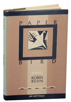 Item #154272 Paper Bird: Poems. Robin BEHN