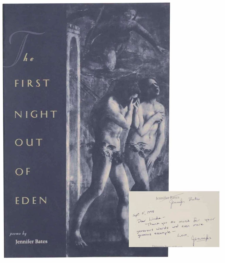 Item #154276 The First Night Out of Eden (Signed First Edition). Jennifer BATES.