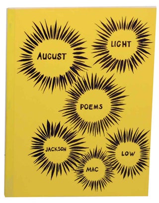 Item #154277 August Light Poems. Jackson MAC LOW