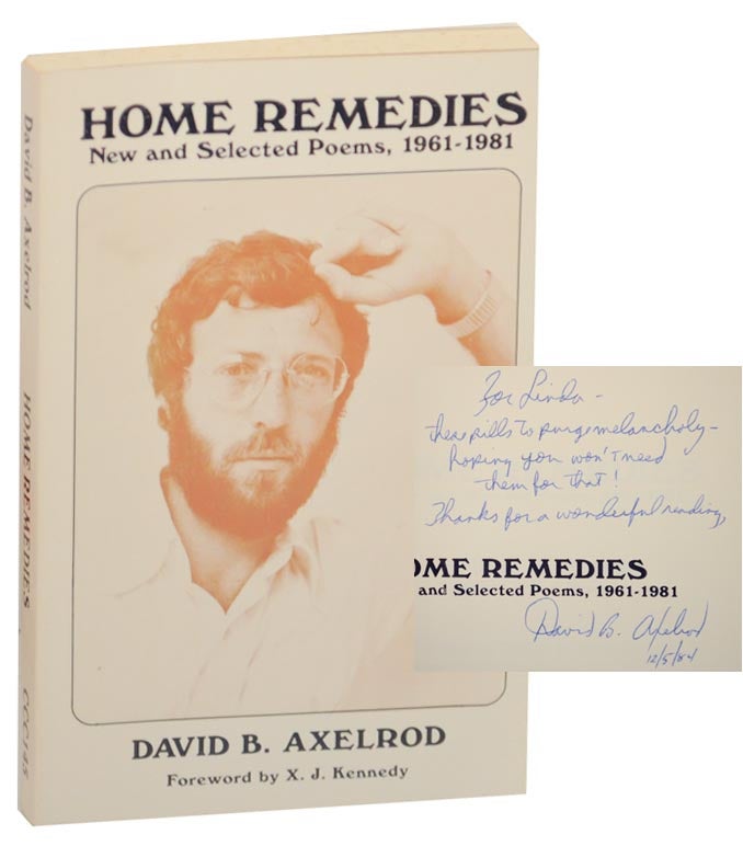 Item #154412 Home Remedies: New and Selected Poems, 1961-1981 (Signed First Edition). David B. AXELROD.