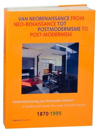 Item #154486 Van Neorenaissance tot Post Modernisme: Honderdvijfentwintig jaar Nederlandse...