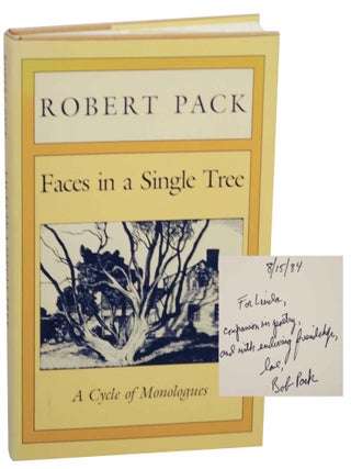 Item #154621 Faces in a Single Tree: A Cycle of Monologues (Signed First Edition). Robert PACK