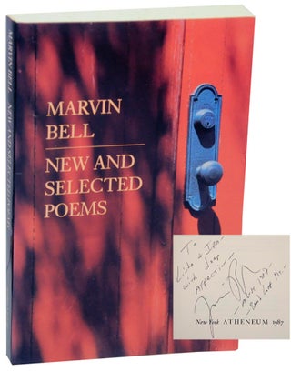 Item #154731 New and Selected Poems (Signed First Edition). Marvin BELL