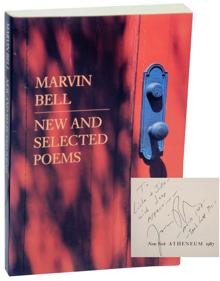 Item #154731 New and Selected Poems (Signed First Edition). Marvin BELL.