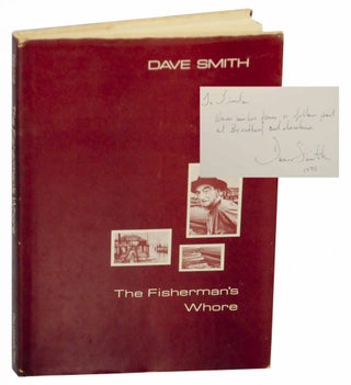 Item #154788 The Fisherman's Whore (Signed First Edition). Dave SMITH