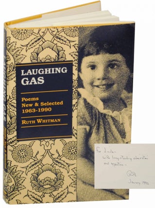 Item #154822 Laughing Gas: Poems New and Selected 1963-1990 (Signed First Edition). Ruth...