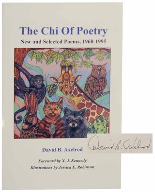 Item #154950 The Chi of Poetry: New and Selected Poems, 1960-1995 (Signed First Edition)....