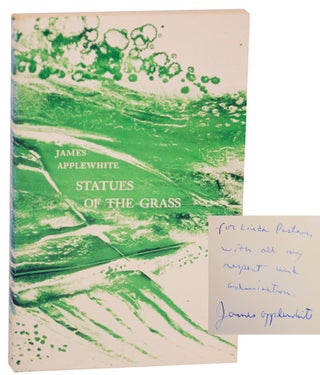 Item #154959 Statues of The Grass (Signed First Edition). James APPLEWHITE