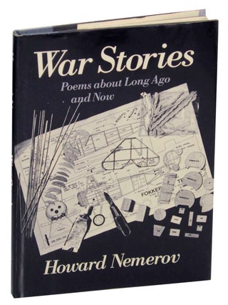 Item #154995 War Stories: Poems about Long Ago and Now. Howard NEMEROV