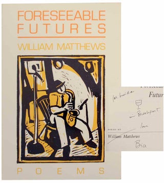 Item #154997 Foreseeable Futures (Signed First Edition). William MATTHEWS