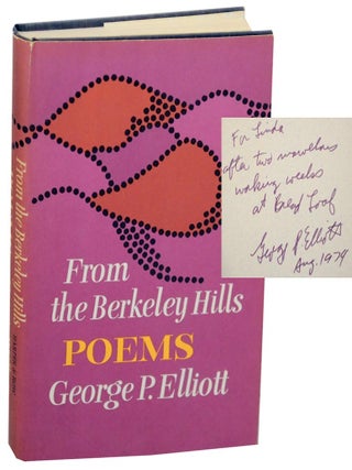 Item #155162 From the Berkeley Hills (Signed First Edition). George P. ELLIOTT