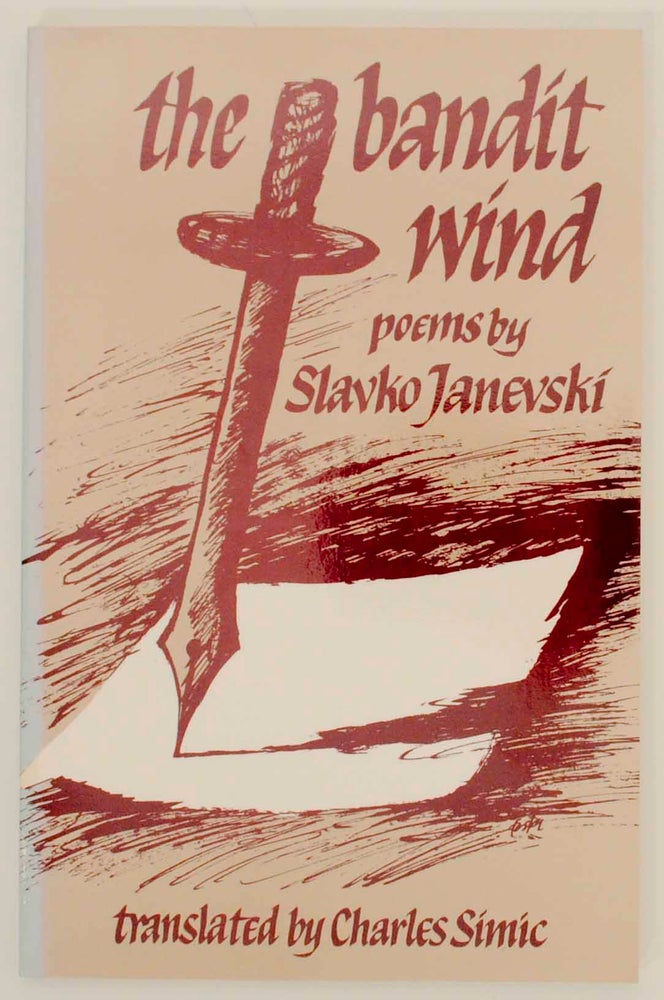 Item #155197 The Bandit Wind. Slavko JANEVSKI, Charles Simic.