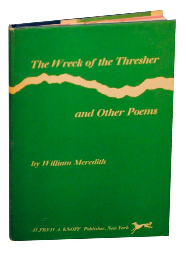 Item #155215 The Wreck of the Thresher and Other Poems. William MEREDITH.