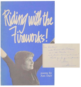 Item #155399 Riding with the Fireworks! (Signed First Edition). Ann DARR