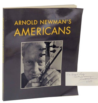 Item #155539 Arnold Newman's Americans (Signed Association Copy). Arnold NEWMAN