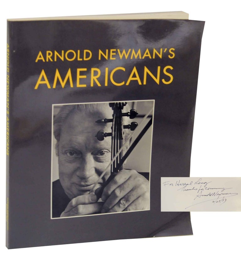 Item #155539 Arnold Newman's Americans (Signed Association Copy). Arnold NEWMAN.