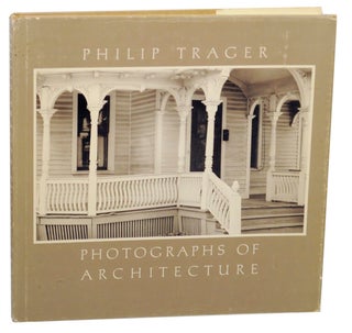 Item #155582 Philip Trager: Photographs of Architecture. Philip TRAGER