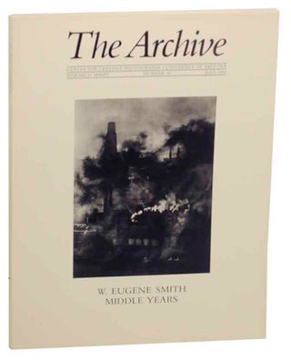 Item #155627 W. Eugene Smith: The Middle Years - The Archive Number 20, July 1984. W. Eugene...