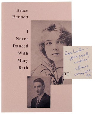 Item #155793 I Never Danced With Mary Beth (Signed First Edition). Bruce BENNETT