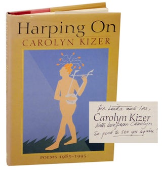Item #155795 Harping On: Poems 1985-1995 (Signed First Edition). Carolyn KIZER
