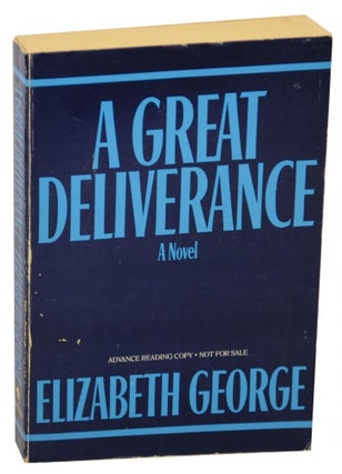 Item #155806 A Great Deliverance (Advanced Reading Copy). Elizabeth GEORGE