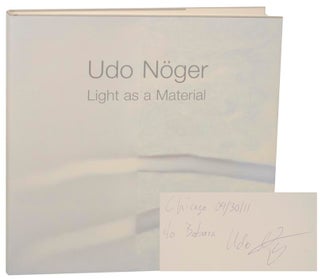 Item #156133 Udo Noger: Light as a Material Works 1997-2004. Udo NOGER, Dr. Tayfun Belgin,...