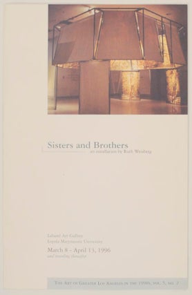 Item #156166 Sisters and Brothers: An Installation by Ruth Weisberg. Ruth WEISBERG, Andrea...