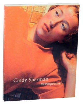 Item #156192 Cindy Sherman: Retrospective. Cindy SHERMAN, Amanda Cruz, Elizabeth A. T....