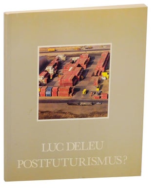 Item #156365 Luc Deleu, Postfuturismus? Luc DELEU