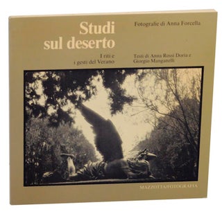 Item #156413 Studi Sul Deserto: I riti e i gesti del Verano. Anna FORCELLA, Anna Rossi...
