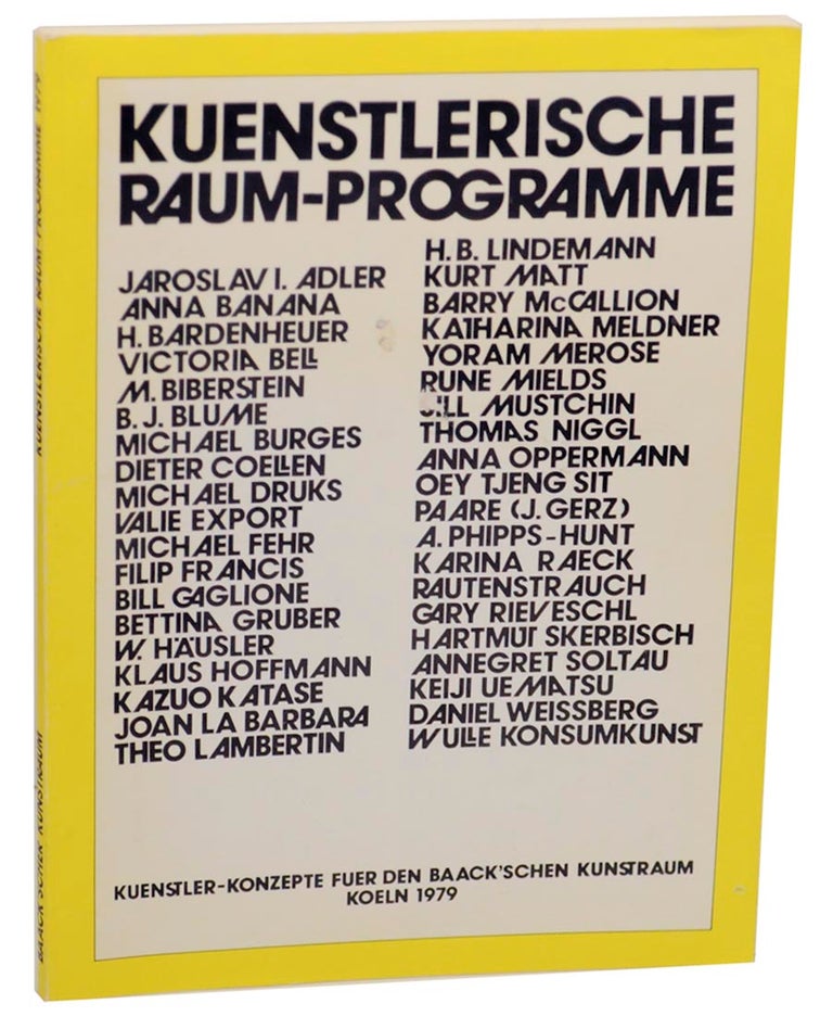 Item #156418 Kuenstlerische Raum-Programme: Kuenstler-Konzepte fuer den Baack'schen Kunstraum, Koeln 1979