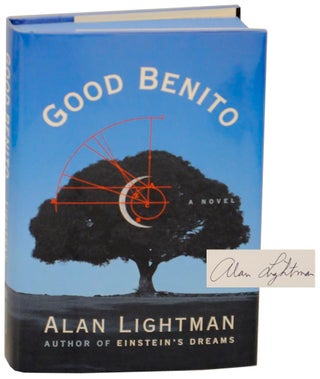 Item #156701 Good Benito (Signed First Edition). Alan LIGHTMAN