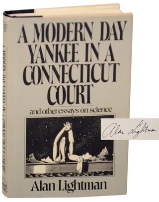 Item #156702 A Modern Day Yankee in a Connecticut Court and Other Essays on Science (Signed...