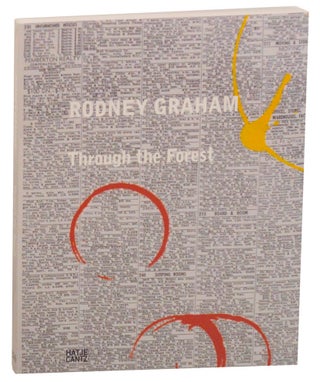 Item #157422 Rodney Graham: Throught the Forest. Rodney Friedrich Meschede GRAHAM, Nikola...