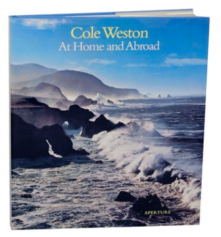 Item #157489 Cole Weston: At Home and Abroad. Cole WESTON