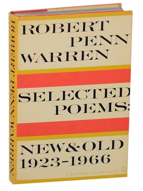 Item #157508 Selected Poems: New & Old 1923-1966. Robert Penn WARREN.