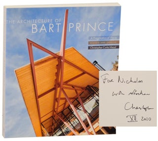 Item #157819 The Architecture of Bart Prince: A Pragmatics of Place (Signed). Christopher...