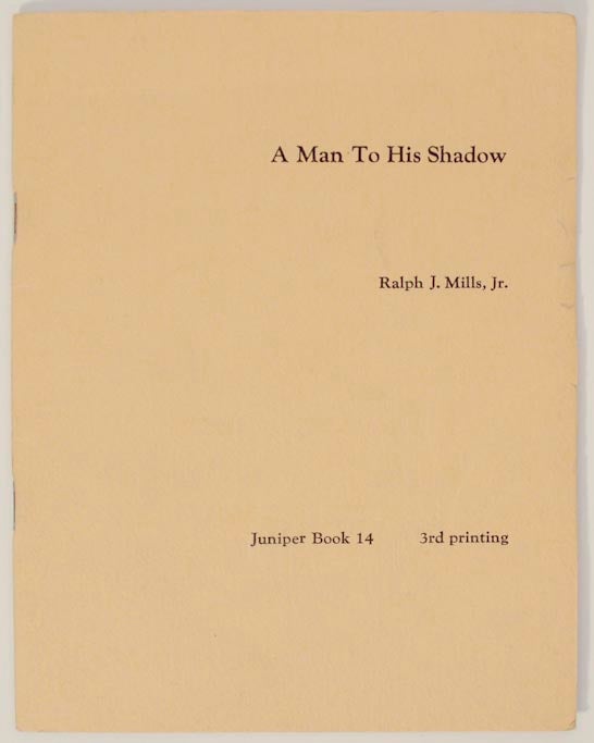 Item #157850 A Man To His Shadow. Ralph J. Jr MILLS.