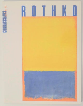Item #157874 Mark Rothko A Special Issue of Connaissance des Arts. Mark ROTHKO, Michael...