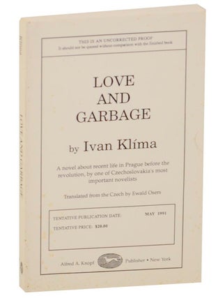 Item #157876 Love and Garbage. Ivan KLIMA