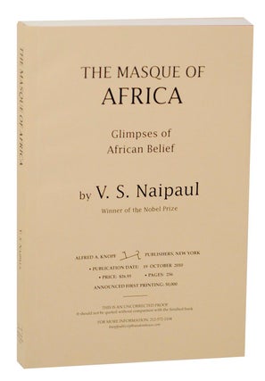 Item #157960 The Masque of Africa: Glimpses of African Belief. V. W. NAIPAUL