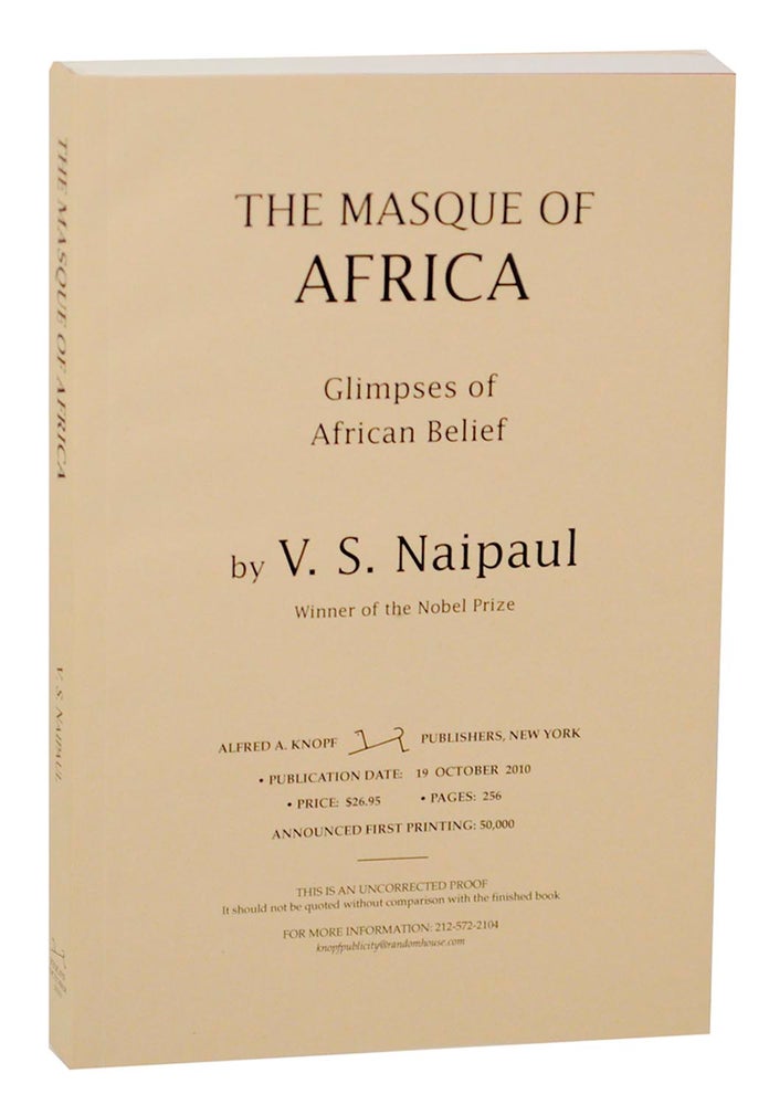Item #157960 The Masque of Africa: Glimpses of African Belief. V. W. NAIPAUL.