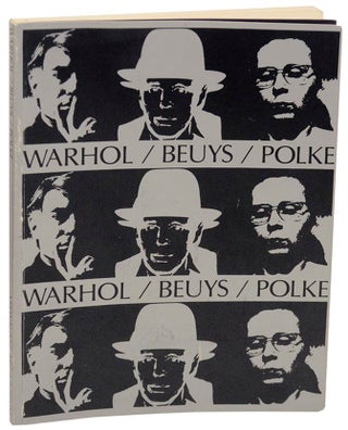 Item #158000 Warhol, Beuys, Polke. Russell BOWMAN, Joseph Beuys, Andy Warhol, Lisa Liebman,...