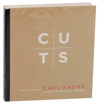 Item #158095 Cuts: Texts 1959-2004. Carl ANDRE