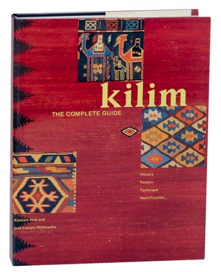 Item #158124 Kilim: The Complete Guide, History, Pattern, Technique, Identification....