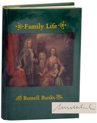 Item #158287 Family Life (Signed). Russell BANKS