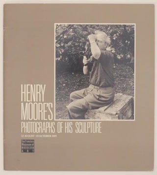 Item #158341 Henry Moore's Photographs of His Sculpture. Henry MOORE, Van Deren Coke